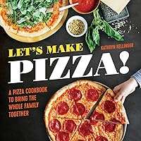 Let's Make Pizza!: A Pizza Cookbook to Bring the Whole Family Together Let's Make Pizza!: A Pizza Cookbook to Bring the Whole Family Together Paperback Kindle Spiral-bound
