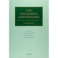 The 1949 Geneva Conventions: A Commentary (Oxford Commentaries on International Law) The 1949 Geneva Conventions: A Commentary (Oxford Commentaries on International Law) Paperback Kindle Hardcover