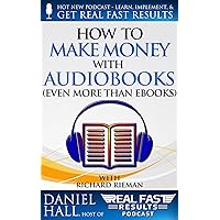 How to Make Money with Audiobooks (Even More Than eBooks) (Real Fast Results Book 49) How to Make Money with Audiobooks (Even More Than eBooks) (Real Fast Results Book 49) Kindle