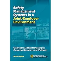Safety Management Systems in a Joint-Employer Environment Safety Management Systems in a Joint-Employer Environment Paperback Kindle