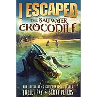 I Escaped The Saltwater Crocodile: Apex Predator Of The Wild I Escaped The Saltwater Crocodile: Apex Predator Of The Wild Paperback Kindle Audible Audiobook Hardcover