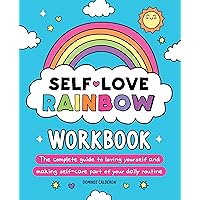 Self-Love Rainbow Workbook: The complete guide to loving yourself and making self-care part of your daily routine Self-Love Rainbow Workbook: The complete guide to loving yourself and making self-care part of your daily routine Paperback