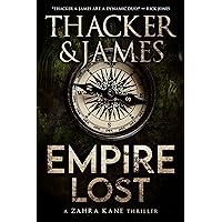 Empire Lost: An Archaeological Thriller (Zahra Kane Archaeological Thrillers) Empire Lost: An Archaeological Thriller (Zahra Kane Archaeological Thrillers) Kindle Paperback