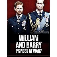 William and Harry: Princes at War?