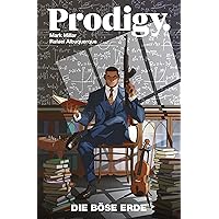 Prodigy - Die böse Erde: Bd. 1: Die böse Erde (German Edition) Prodigy - Die böse Erde: Bd. 1: Die böse Erde (German Edition) Kindle Paperback