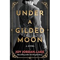 Under a Gilded Moon: A Novel Under a Gilded Moon: A Novel Paperback Kindle Audible Audiobook Hardcover Audio CD
