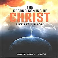 The Second Coming of Christ: He's Coming Back The Second Coming of Christ: He's Coming Back Kindle Audible Audiobook Hardcover