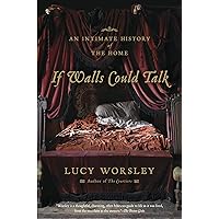 If Walls Could Talk: An Intimate History of the Home If Walls Could Talk: An Intimate History of the Home Paperback Kindle Audible Audiobook Hardcover Audio CD