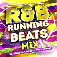R&B Running Beats Mix - 40 Fitness & Workout Rnb Anthems - Perfect for Spinning, Gym, Exercise, Jogging, Weight Loss & Toning [Explicit] R&B Running Beats Mix - 40 Fitness & Workout Rnb Anthems - Perfect for Spinning, Gym, Exercise, Jogging, Weight Loss & Toning [Explicit] MP3 Music