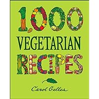 1,000 Vegetarian Recipes 1,000 Vegetarian Recipes Hardcover Kindle