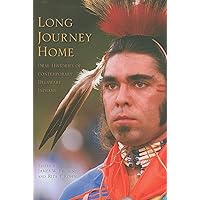 Long Journey Home: Oral Histories of Contemporary Delaware Indians Long Journey Home: Oral Histories of Contemporary Delaware Indians Hardcover