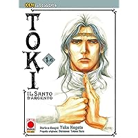 Ken la Leggenda: Toki - Il Santo d'Argento 1 (di 6) (Italian Edition) Ken la Leggenda: Toki - Il Santo d'Argento 1 (di 6) (Italian Edition) Kindle