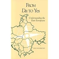 From Da to Yes: Understanding the East Europeans (Interact) From Da to Yes: Understanding the East Europeans (Interact) Paperback