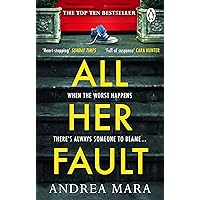 All Her Fault: The breathlessly twisty Sunday Times bestseller everyone is talking about All Her Fault: The breathlessly twisty Sunday Times bestseller everyone is talking about Kindle Audible Audiobook Paperback Hardcover