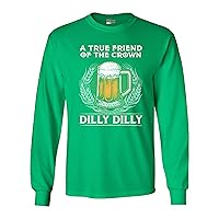 Long Sleeve Adult T-Shirt A True Friend of The Crown Dilly Dilly Beer Party Funny DT