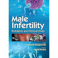 Male Infertility Problems and Perspectives Male Infertility Problems and Perspectives Kindle Paperback