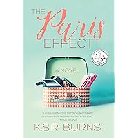 The Paris Effect: A Novel The Paris Effect: A Novel Kindle Audible Audiobook Paperback Audio CD