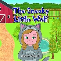 The Sneaky Little Wolf The Sneaky Little Wolf Paperback Kindle