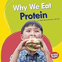 Why We Eat Protein (Bumba Books ® — Nutrition Matters) Why We Eat Protein (Bumba Books ® — Nutrition Matters) Kindle Audible Audiobook Library Binding Paperback