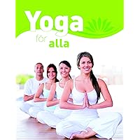 Yoga för alla : den stora grundboken - med över 65 yogaövningar
