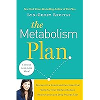 The Metabolism Plan: Discover the Foods and Exercises that Work for Your Body to Reduce Inflammation and Drop Pounds Fast The Metabolism Plan: Discover the Foods and Exercises that Work for Your Body to Reduce Inflammation and Drop Pounds Fast Kindle Paperback Audible Audiobook Hardcover Audio CD