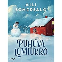 Puhuva lumiukko (Finnish Edition)