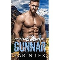 Gunnar: Insta-Love Alpha Military Man (Wylder Mountain Heroes Book 1) Gunnar: Insta-Love Alpha Military Man (Wylder Mountain Heroes Book 1) Kindle
