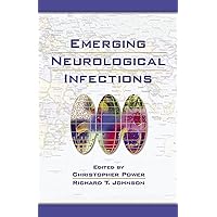 Emerging Neurological Infections (Neurological Disease and Therapy Book 67) Emerging Neurological Infections (Neurological Disease and Therapy Book 67) Kindle Hardcover Paperback