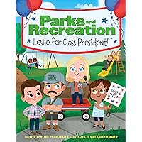 Parks and Recreation: Leslie for Class President! Parks and Recreation: Leslie for Class President! Hardcover