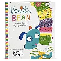 Vanilla Bean: A Story About Trying New Things (Small Children's Storybook)