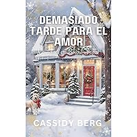 Demasiado tarde para el amor - Navidad en Snow Falls: Un romance navideño Demasiado tarde para el amor - Navidad en Snow Falls: Un romance navideño Kindle Audible Audiobook