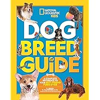 Dog Breed Guide: A complete reference to your best friend fur-ever Dog Breed Guide: A complete reference to your best friend fur-ever Hardcover
