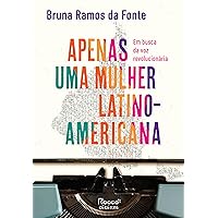 Apenas uma mulher latino-americana: Em busca da voz revolucionária (Portuguese Edition) Apenas uma mulher latino-americana: Em busca da voz revolucionária (Portuguese Edition) Kindle
