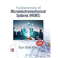 FUNDAMENTALS OF MICROELECTROMECHANICAL SYSTEMS (MEMS)
