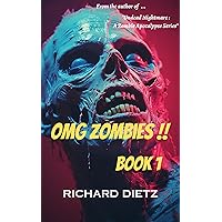 OMG Zombies !! : A Zombie Series : Book 1