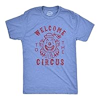 Mens Welcome to The Circus Tshirt Funny Crazy Wacky Insane Graphic Novelty Clown Tee