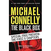 The Black Box -- Free Preview: The First 6 Chapters (A Harry Bosch Novel) The Black Box -- Free Preview: The First 6 Chapters (A Harry Bosch Novel) Kindle