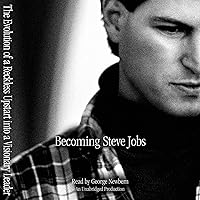 Becoming Steve Jobs: The Evolution of a Reckless Upstart into a Visionary Leader Becoming Steve Jobs: The Evolution of a Reckless Upstart into a Visionary Leader Paperback Audible Audiobook Kindle Hardcover Audio CD