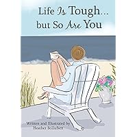 Life Is Tough... but So Are You by Heather Stillufsen, An Encouraging Gift Book for a Daughter, Sister, Mom, Friend, or Any Woman Going Through a Hard Time from Blue Mountain Arts Life Is Tough... but So Are You by Heather Stillufsen, An Encouraging Gift Book for a Daughter, Sister, Mom, Friend, or Any Woman Going Through a Hard Time from Blue Mountain Arts Hardcover