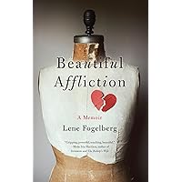 Beautiful Affliction: A Memoir Beautiful Affliction: A Memoir Kindle Paperback Audible Audiobook Audio CD