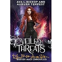 Veiled Threats (Boston Magi Chronicles Book 4) Veiled Threats (Boston Magi Chronicles Book 4) Kindle
