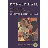 White Apples and the Taste of Stone: Selected Poems 1946–2006 White Apples and the Taste of Stone: Selected Poems 1946–2006 Kindle Paperback Hardcover