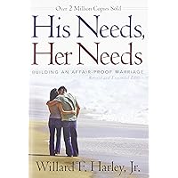His Needs, Her Needs: Building an Affair-Proof Marriage His Needs, Her Needs: Building an Affair-Proof Marriage Paperback Kindle Hardcover Audio CD