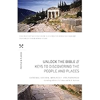 Unlock the Bible: Keys to Discovering the People and Places Unlock the Bible: Keys to Discovering the People and Places Kindle Paperback