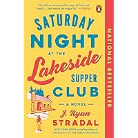 Saturday Night at the Lakeside Supper Club: A Novel Saturday Night at the Lakeside Supper Club: A Novel Paperback Kindle Audible Audiobook Hardcover
