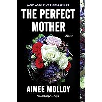 The Perfect Mother: A Novel The Perfect Mother: A Novel Kindle Audible Audiobook Hardcover Paperback Audio CD