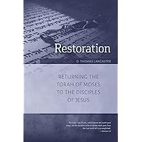 Restoration: Returning the Torah of God to the Disciples of Jesus Restoration: Returning the Torah of God to the Disciples of Jesus Paperback Audible Audiobook
