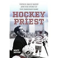 Hockey Priest: Father David Bauer and the Spirit of the Canadian Game