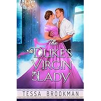 The Duke's Virgin Lady: A Steamy Historical Regency Romance Novel (Seductive Wallflowers Book 3) The Duke's Virgin Lady: A Steamy Historical Regency Romance Novel (Seductive Wallflowers Book 3) Kindle