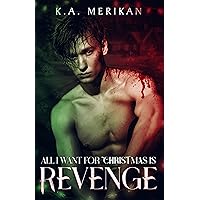 All I Want for Christmas is Revenge: M/M Romance All I Want for Christmas is Revenge: M/M Romance Kindle Paperback